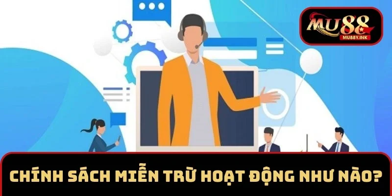 Chính sách miễn trừ hoạt động một cách công bằng và minh bạch