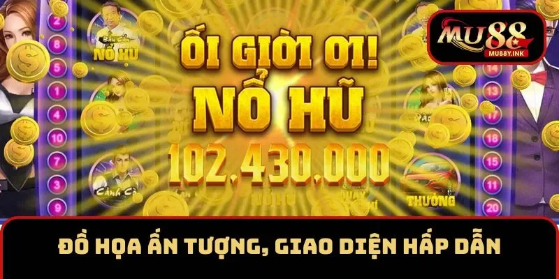 Thiết kế đồ họa cùng giao diện hấp dẫn