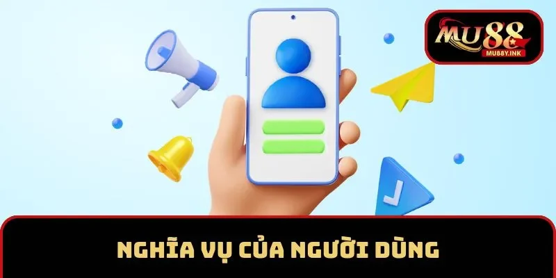 Nghĩa vụ của hội viên trong bảo vệ quyền riêng tư MU88