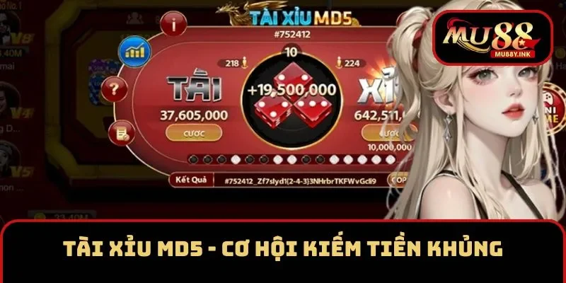 Tài Xỉu MD5 - Cơ Hội Kiếm Tiền Khủng Tại Nền Tảng MU88